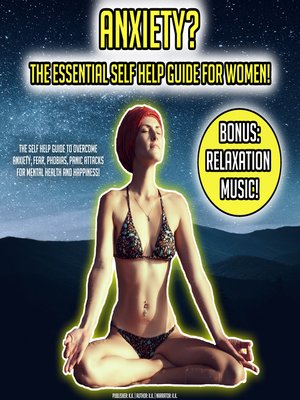 cover image of Anxiety? the Essential Self Help Guide For Women!